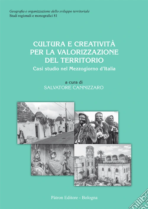 Cultura e creatività per la valorizzazione del territorio. Casi studio sul Mezzogiorno d'Italia