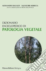 Dizionario enciclopedico di patologia vegetale