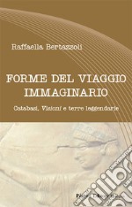 Forme del viaggio immaginario. Catabasi, visioni e terre leggendarie libro