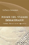 Forme del viaggio immaginario. Catabasi, visioni e terre leggendarie libro