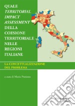 Quale territorial impact assessment della coesione territoriale nelle regioni italiane libro