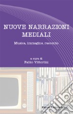 Nuove narrazioni mediali. Musica, immagine, racconto libro