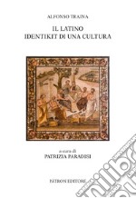 Il latino Identikit di una cultura libro