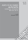 Aspetti di tarda antichità. Storici, storia e documenti del IV secolo d.C. libro