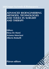Advanced bioengineering methods, technologies and tools in surgery and therapy