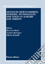 Advanced bioengineering methods, technologies and tools in surgery and therapy libro