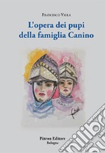 L'opera dei pupi della famiglia Canino libro