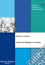 Codro tra Bologna e l'Europa