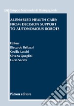 AI-enabled health care: from decision support to autonomous robots libro