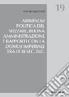 Ariminum. Politica del welfare, buona amministrazione e rapporti con la domus imperiale tra I e III sec. d.C. libro