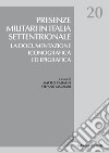 Presenze militari in Italia settentrionale libro