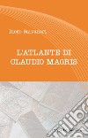 L'atlante di Claudio Magris libro di Salvadori Diego