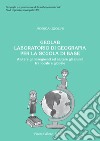 Geolab. Laboratorio di geografia per la scuola di base libro