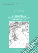 Di qua e di là. Riflessioni di una geografia sulle migrazioni libro