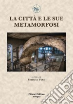 La città e le sue metamorfosi