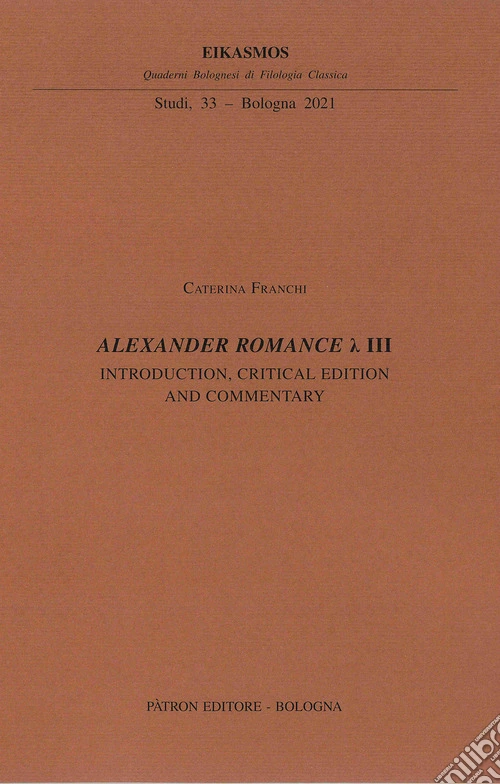 Alexander Romance Lambda III. Introduction, critical edition and commentary