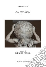 Phaenomena. Testo italiano a fronte