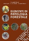 Elementi di patologia forestale libro