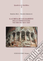 La chiesa di San Martino delle Ferrate (CR) nei secoli XII e XIII libro