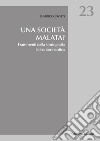 Una società malata? Frammenti dalla storiografia latina tardoantica libro