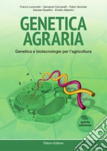 Genetica agraria. Genetica e biotecnologie per l'agricoltura