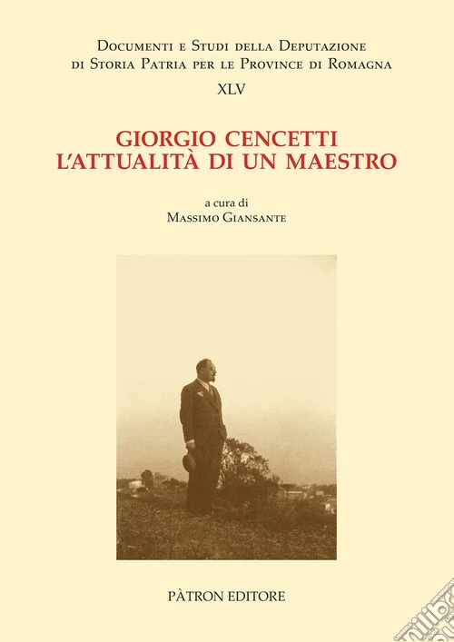 Giorgio Cencetti. L'attualit� di un maestro