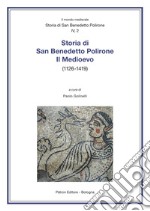 Storia di San Benedetto Polirone. Il Medioevo (1126-1419) libro