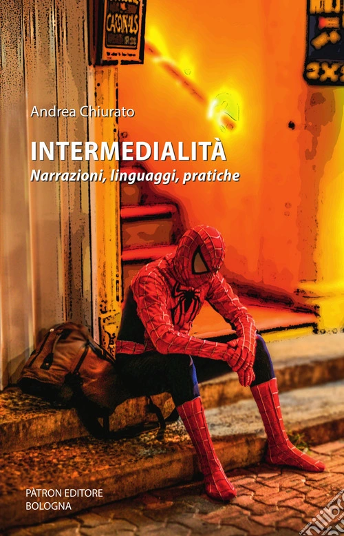 Intermedialit�. Narrazioni, linguaggi, pratiche