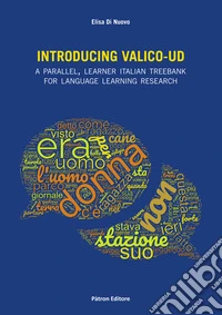 Introducing Valico-UD A Parallel, Learner Italian Treebank for Language Learning Research libro