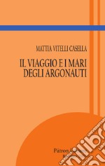 Il viaggio e i mari degli Argonauti