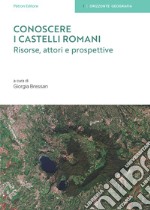 Conoscere i Castelli Romani. Risorse, attori e prospettive