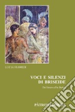 Voci e silenzi di Briseide Da Omero a Pat Barker libro