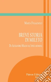 Breve storia di Mileto. Da Alessandro Magno all'epoca romana libro