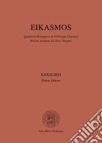 Eikasmos. Quaderni bolognesi di filologia classica (2021). Vol. 32 libro