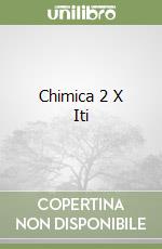 Chimica 2 X Iti libro