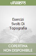 Esercizi Svolti Di Topografia libro