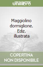 Maggiolino dormiglione. Ediz. illustrata libro