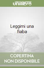 Leggimi una fiaba libro