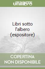 Libri sotto l'albero (espositore) libro