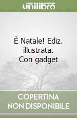 È Natale! Ediz. illustrata. Con gadget libro