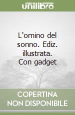 L'omino del sonno. Ediz. illustrata. Con gadget libro