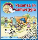 Vacanze in campeggio. Ediz. illustrata libro