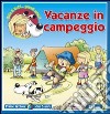 Vacanze in campeggio. Ediz. illustrata libro