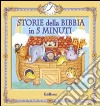 Storie della Bibbia in 5 minuti libro