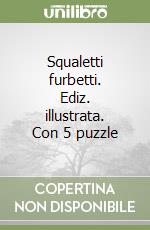 Squaletti furbetti. Ediz. illustrata. Con 5 puzzle libro