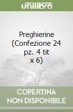 Preghierine (Confezione 24 pz. 4 tit x 6) libro