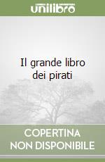 Il grande libro dei pirati