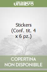 Stickers (Conf. tit. 4 x 6 pz.) libro