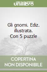 Gli gnomi. Ediz. illustrata. Con 5 puzzle libro