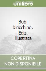 Bubi biricchino. Ediz. illustrata